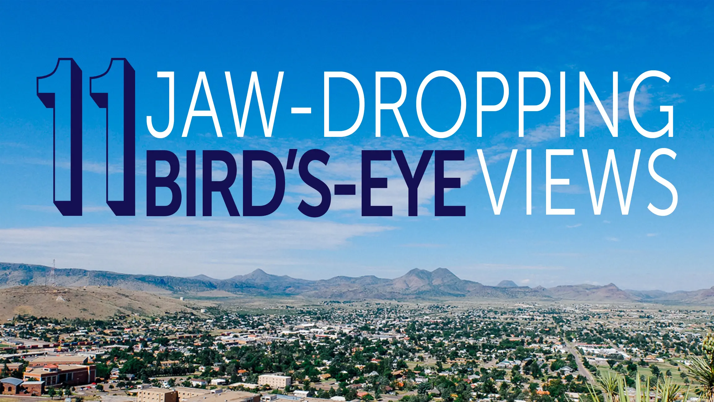11 Jaw-Dropping Bird’s-Eye Views