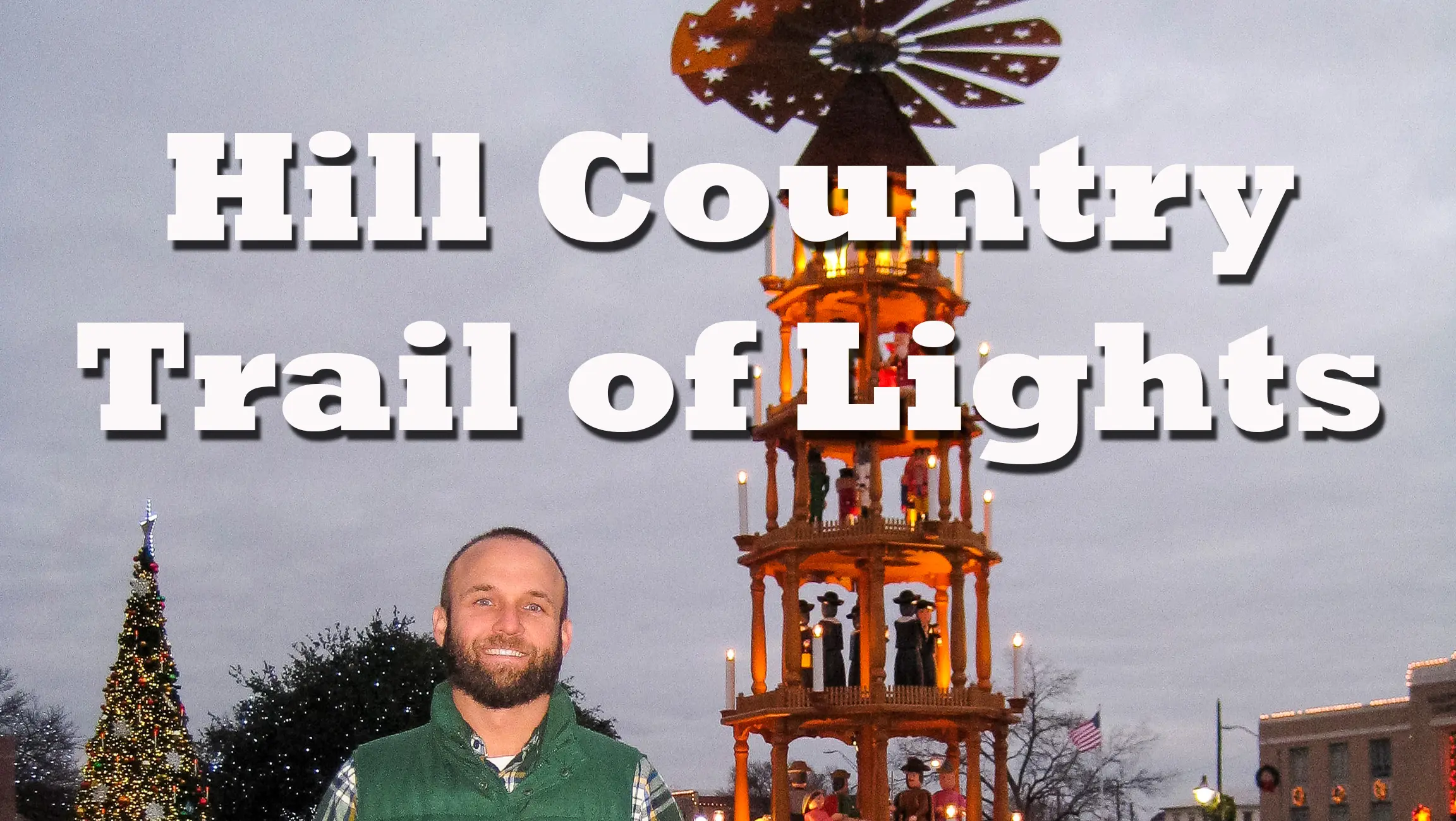 Road Trip – Hill Country Trail of Lights!