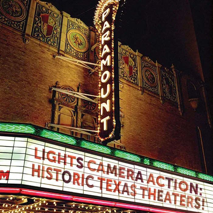 Lights, Camera, ACTION: Historic Texas Theaters!