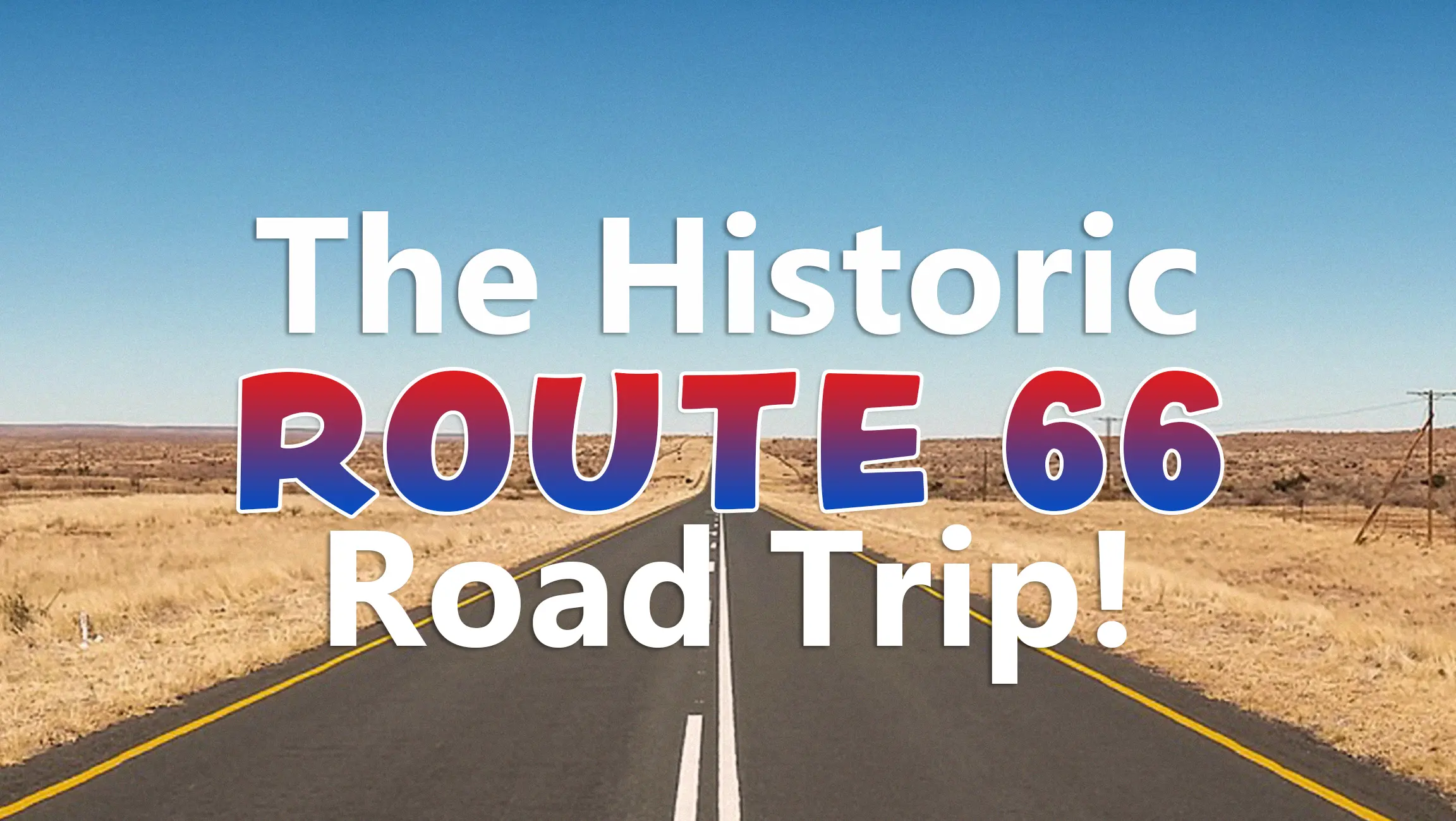 The HISTORIC Route 66 Road Trip!