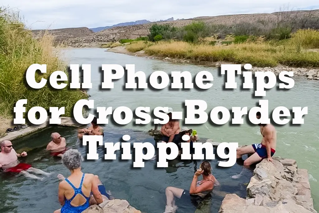Cell Phone Tips for Cross-Border Tripping