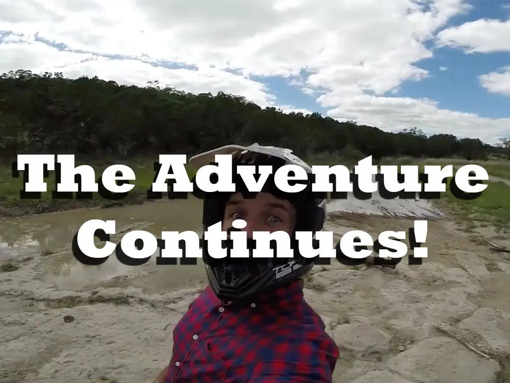 The Adventure Continues…