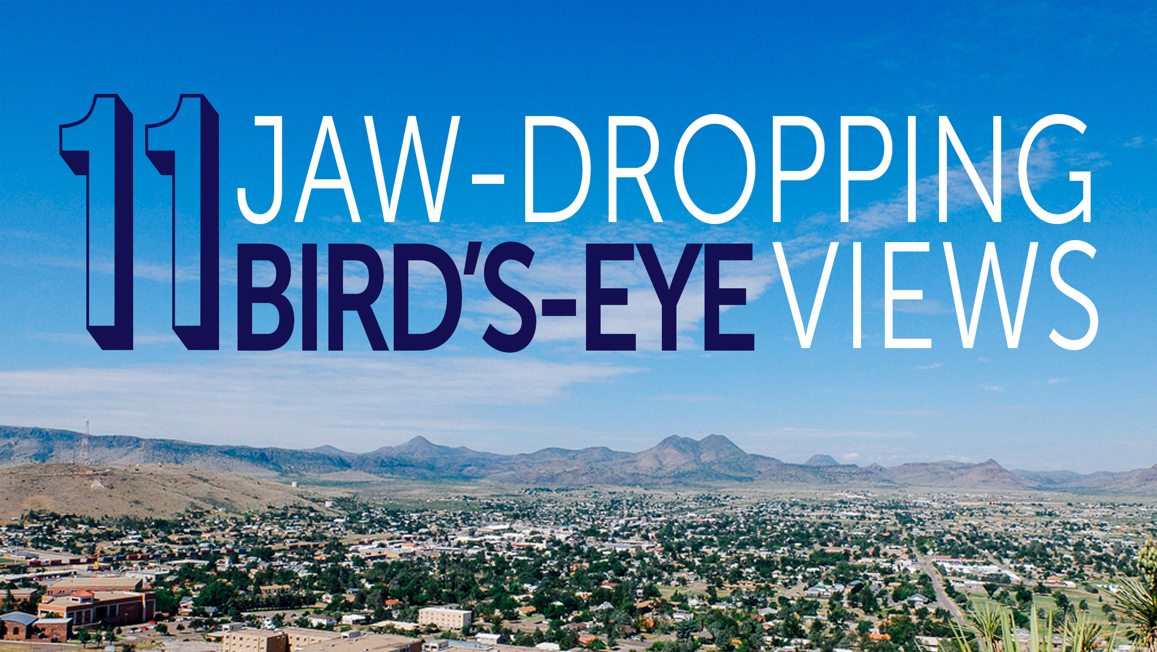 11 Jaw-Dropping Bird’s-Eye Views
