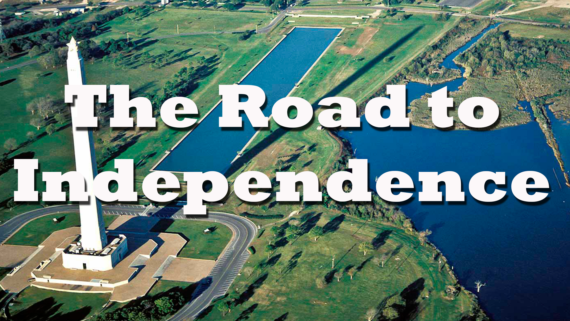 The Road to Independence!
